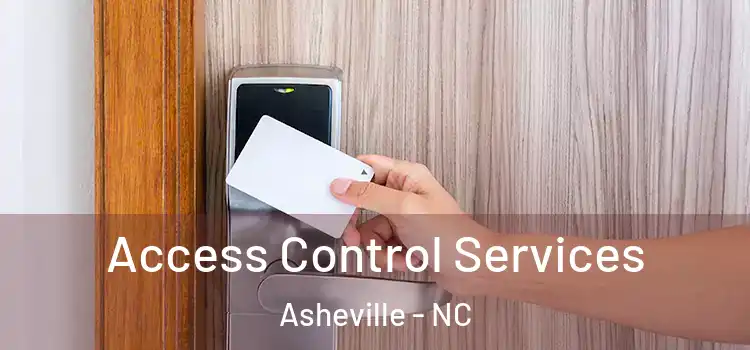 Access Control Services Asheville - NC