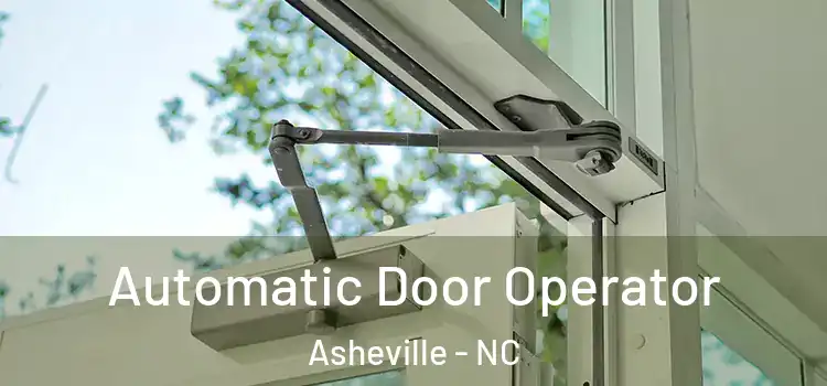 Automatic Door Operator Asheville - NC