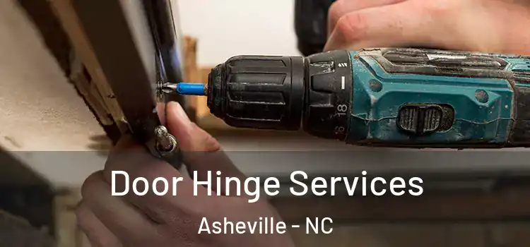 Door Hinge Services Asheville - NC
