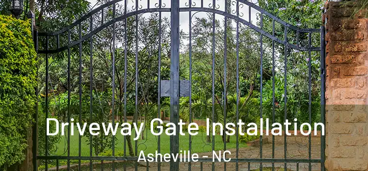 Driveway Gate Installation Asheville - NC
