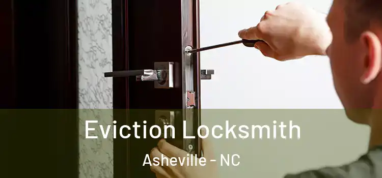 Eviction Locksmith Asheville - NC