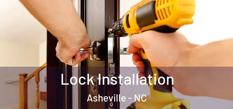 Lock Installation Asheville - NC