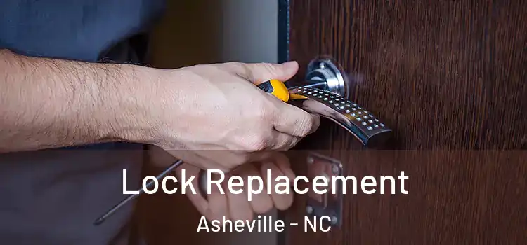 Lock Replacement Asheville - NC