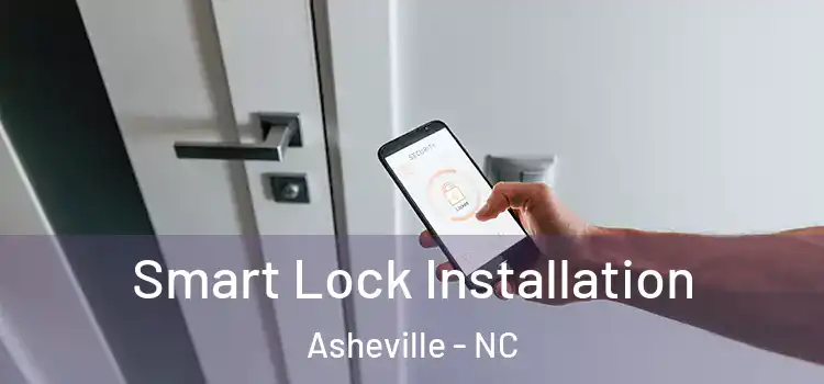Smart Lock Installation Asheville - NC
